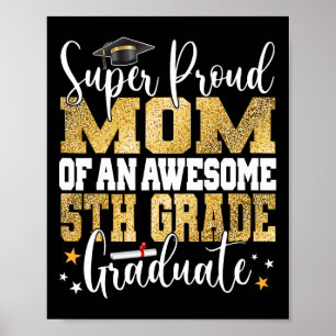 Proud Mom Of An Awesome 5th Grade Graduate 2024 Poster