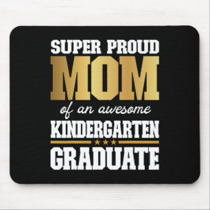 Proud Mom Of An Awesome Kindergarten Graduate 2024 Mouse Pad