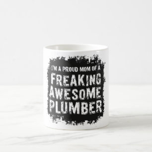 Proud Mom of an Awesome Plumber Coffee Mug