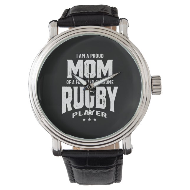 Proud Mom Of An Awesome Rugby Player Watch (Front)