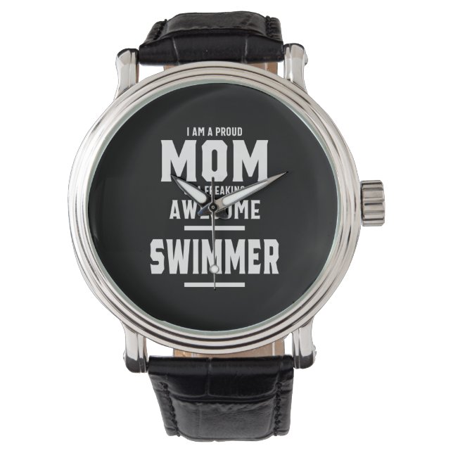 Proud Mom Of An Awesome Swimmer Player Watch (Front)