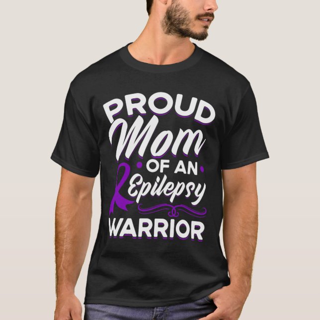 Proud Mom Of An Epilepsy Warrior Epilepsy Awarenes T-Shirt (Front)