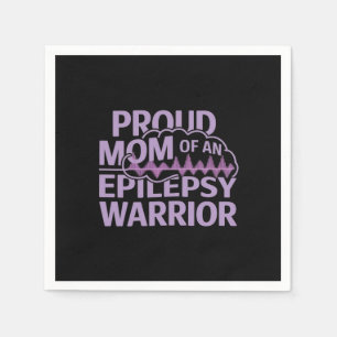 Proud Mom of an Epilepsy Warrior Show Your Support Napkin