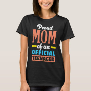 Proud Mom Of An Official nager 13th Birthday 13 Ye T-Shirt