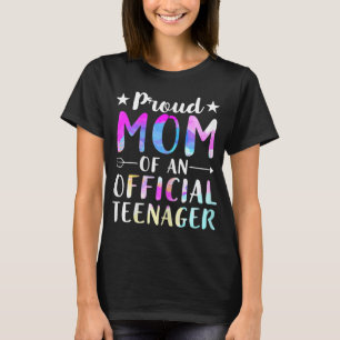 Proud Mom Of An Official Teenager 13th Birthday T-Shirt