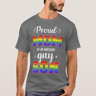 Proud mom of awesome gay son rainbow pride month f T-Shirt