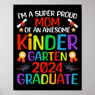 Proud Mom Of Awesome Kindergarten 2024 Graduate  Poster