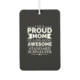 Proud Mom Of Awesome Standard Schnauzer Dog Mom Do Air Freshener