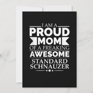 Proud Mom Of Awesome Standard Schnauzer Dog Mom Do Announcement