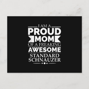 Proud Mom Of Awesome Standard Schnauzer Dog Mom Do Postcard
