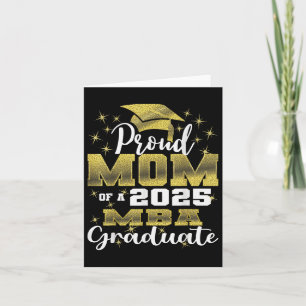 Proud Mom Of Cl Of 2025 Mba Graduate Grad Family Card