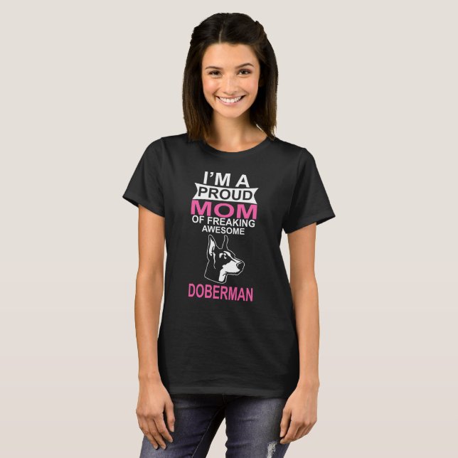 Proud Mom of DoberMan T-Shirt (Front Full)