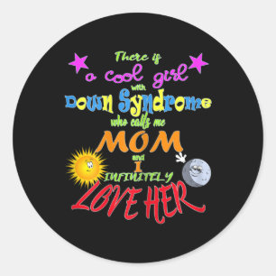 Proud Mom Of Down Syndrome Daughter Classic Round Sticker