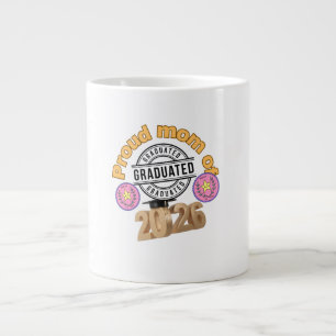 Proud Mom of Graduate 2026 – Graduation Celebratio Large Coffee Mug
