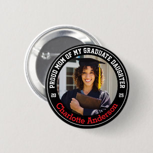 Proud Mom of My Graduate Daughter Custom Photo 2 Inch Round Button