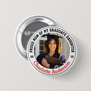 Proud Mom of My Graduate Daughter Custom Photo 2 Inch Round Button