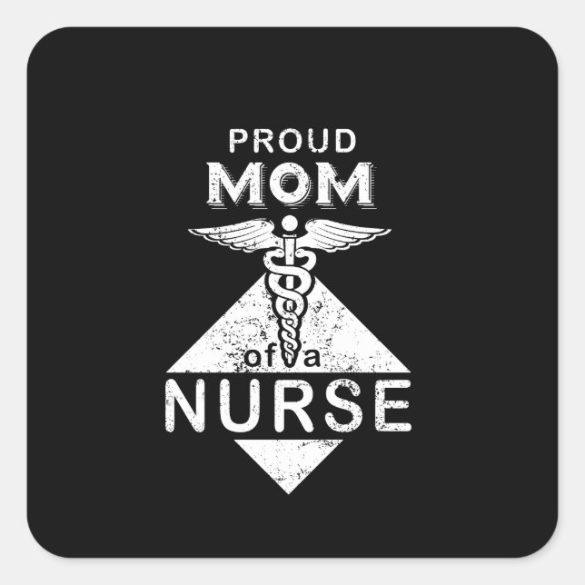 Proud Mom Of Nurse Mother Family Nurse Graduation Square Sticker (Front)