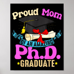 Proud mom of phd graduate ph shirt family poster