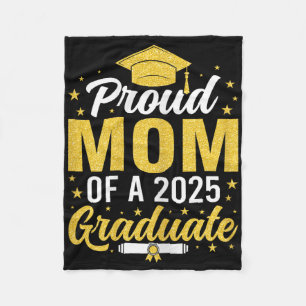 Proud Mom Of Senior Of A Cl Of 2025 Graduate Mama Fleece Blanket