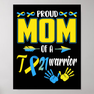 Proud Mom Of T21 Warrior Down Syndrome Awareness F Poster