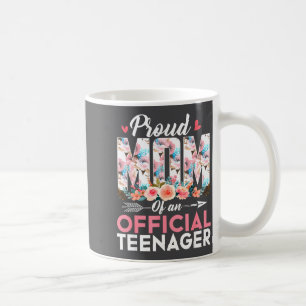 Proud Mom Of Teenager 13th Birthday Gift Girls Tee Coffee Mug