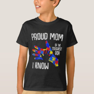 Proud Mom Of The Toughest Boy I Know Autism Awaren T-Shirt