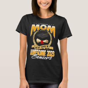 Proud Mom Of Three Awesome 2023 Seniors T-Shirt