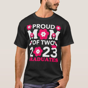 Proud Mom of Two 2023 Graduates Senior Graduation  T-Shirt
