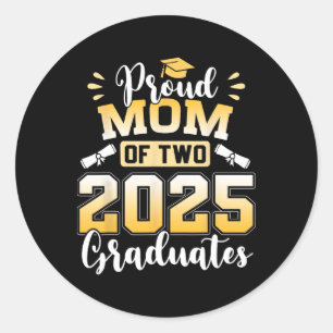 Proud Mom Of Two 2025 Graduates Senior Mom Cl Of 2 Classic Round Sticker