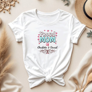 Proud Mom of [Your Name]   Sentimental Mom T-Shirt