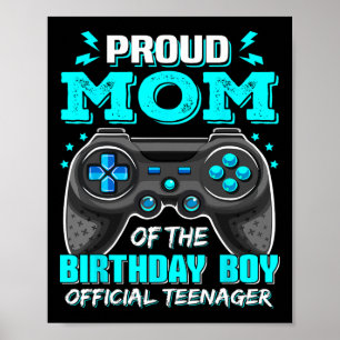 Proud Mom Official Teenager Video Game 13th Birthd Poster