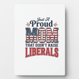 Proud Mom Patriotic Vintage Political Shirt Design Plaque