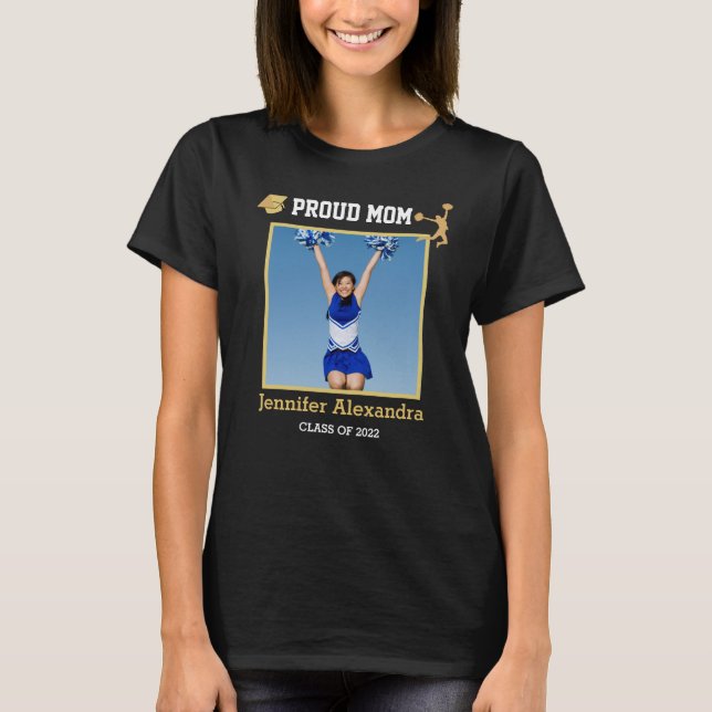 Proud Mom Photo Cheerleader congrats graduate T-Sh T-Shirt (Front)