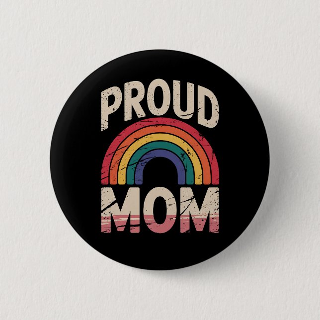 Proud Mom Rainbow LGBTQ Gay Pride Ally 2 Inch Round Button (Front)