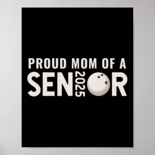Proud Mom Senior 2025 Bowling Player Cl Of 2025 1  Poster