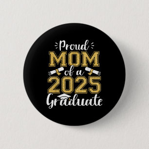 Proud Mom Senior 2025 Proud Mom Of A Cl Of 2025 Gr 2 Inch Round Button