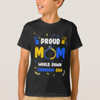 Proud Mom T21 World Down Syndrome Awareness Day Ri
