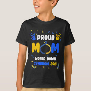 Proud Mom T21 World Down Syndrome Awareness Day Ri T-Shirt