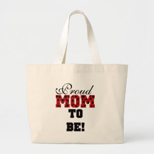 Proud Mom to Be Tshirts and Gifts Large Tote Bag