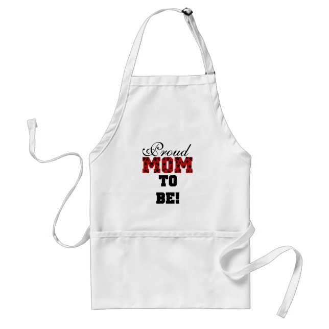 Proud Mom to Be Tshirts and Gifts Standard Apron (Front)