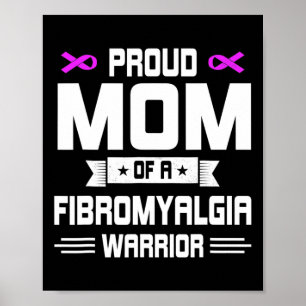 Proud Mom Warrior Of A Fibromyalgia Awareness In M Poster