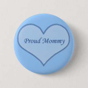 Proud Mommy Button, Blue 2 Inch Round Button