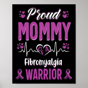 Proud Mommy Fibromyalgia Warrior Awareness Ribbon Poster