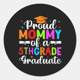 Proud Mommy Of 2025 5th Fifth Grade Graduate Gradu Classic Round Sticker