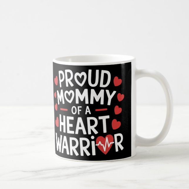 Proud Mommy Of A Heart Warrior Chd Awareness Warri Coffee Mug (Right)