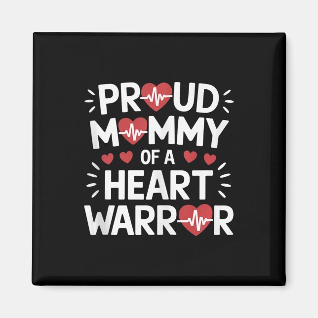 Proud Mommy Of A Heart Warrior Chd Awareness Warri Magnet (Front)