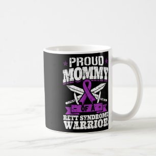 Proud Mommy Of A Rett Syndrome Warrior Rtt Awarene Coffee Mug