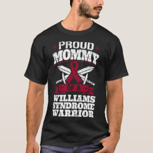 Proud Mommy Of A Williams Syndrome Warrior Awarene T-Shirt
