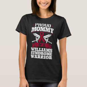 Proud Mommy Of A Williams Syndrome Warrior Awarene T-Shirt