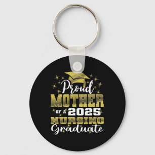 Proud Mother Cl Of 2025 Nursing Graduate Nurse Pre Keychain